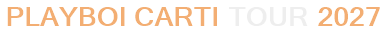 Playboi Carti Tour 2027